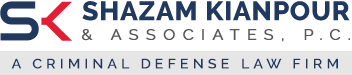Shazam Kianpour & Associates, P.C. | A CRIMINAL DEFENSE LAW FIRM